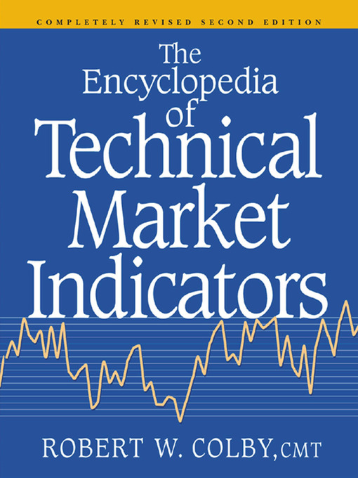 Title details for The Encyclopedia of Technical Market Indicators by Robert W. Colby - Available
